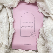 Load image into Gallery viewer, Little Words on Pregnancy